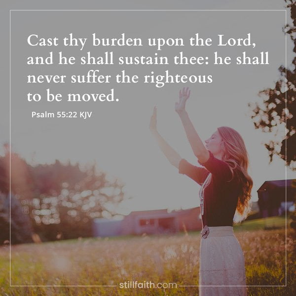 Psalm 55:22 KJV﻿ Image