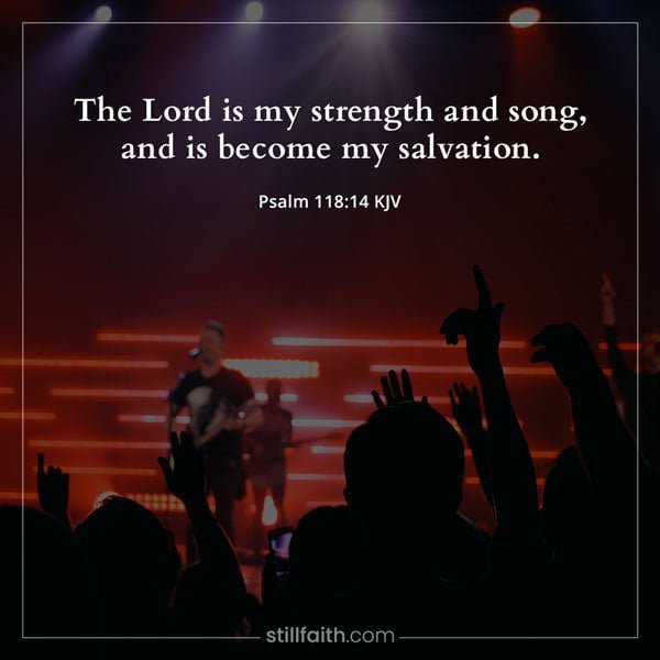 Psalm 118:14 KJV Image