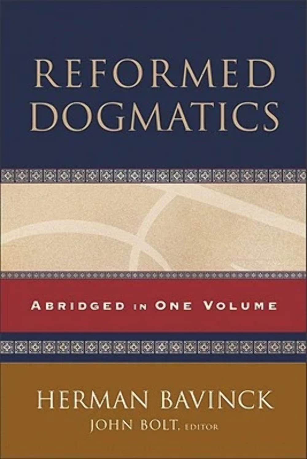 Reformed Dogmatics (Single Volume Abridgement)