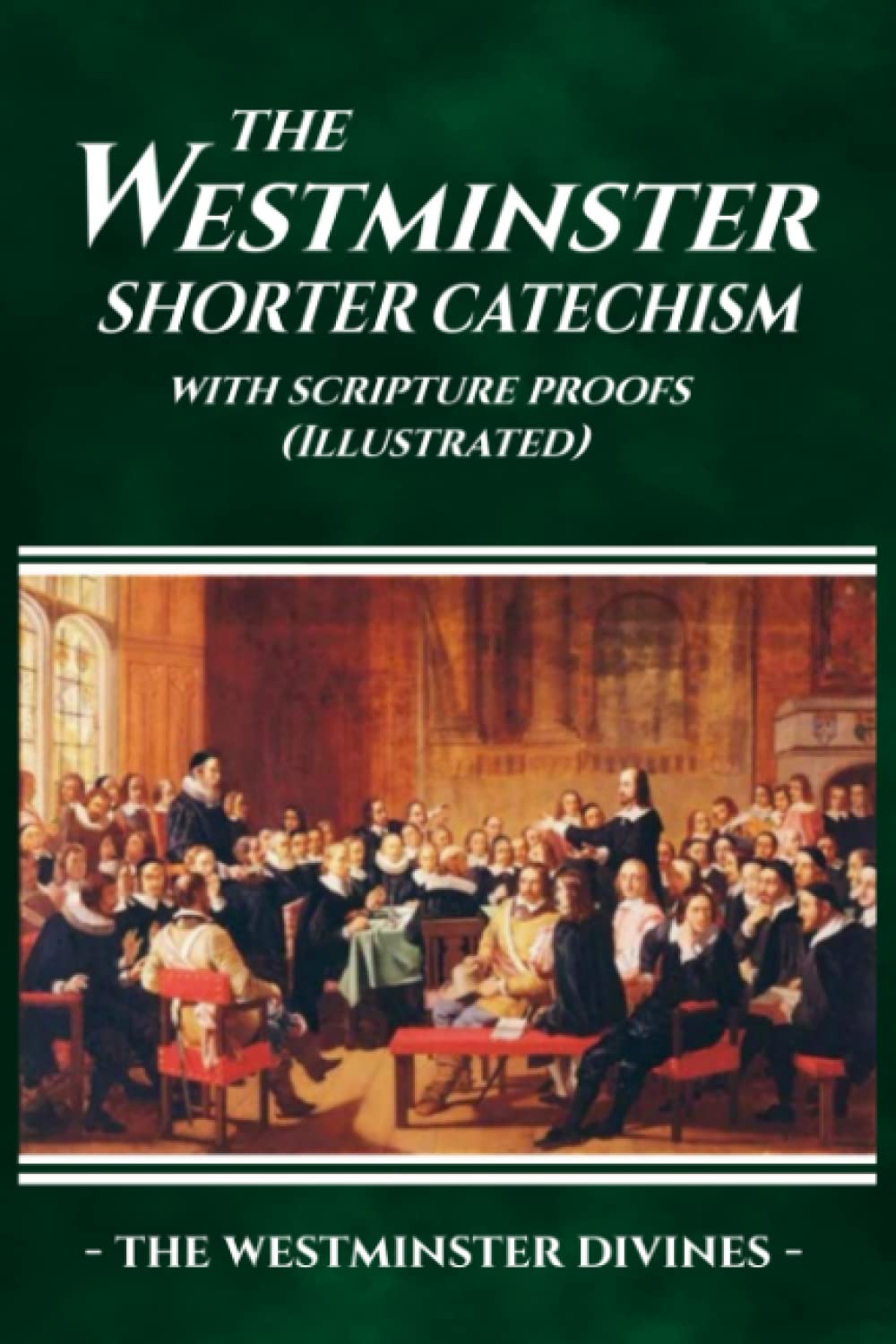 The Westminster Shorter Catechism